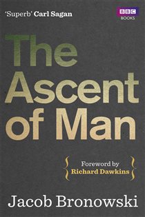 Book cover: The Ascent Of Man, by Jacob Bronowski (preview)