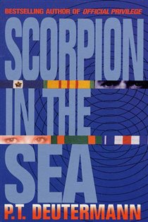 Book cover: Scorpion in the Sea, by P. T. Deutermann (preview)