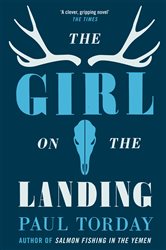 Book cover: The Girl On The Landing, by Paul Torday (preview)
