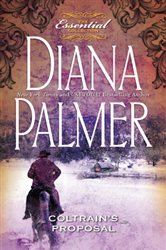 Book cover: Coltrain's Proposal (Book 24 of Long, Tall Texans) by Diana Palmer (preview)