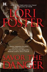 Book cover: Savor the Danger (Book 3 of Edge of Honor) by Lori Foster (preview)