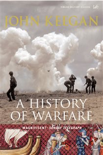 Book cover: A History Of Warfare, by John Keegan (preview)
