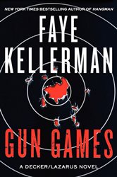 Book cover: Gun Games (Book 20 of Decker/Lazarus Novels) by Faye Kellerman (preview)
