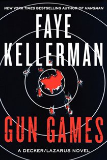 Book cover: Gun Games (Book 20 of Decker/Lazarus Novels) by Faye Kellerman (preview)