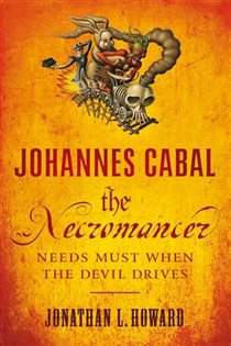 Book cover: Johannes Cabal the Necromancer, by Jonathan L. Howard (preview)
