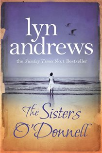 Book cover: The Sisters O'Donnell, by Lyn Andrews (preview)