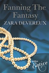 Book cover: Fanning The Fantasy, by Zara Devereux (preview)