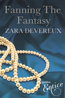 Book cover: Fanning The Fantasy, by Zara Devereux (preview)