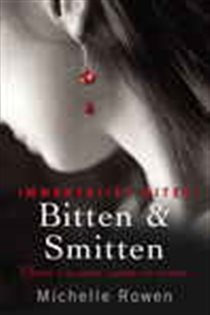 Book cover: Bitten & Smitten, by Michelle Rowen (preview)