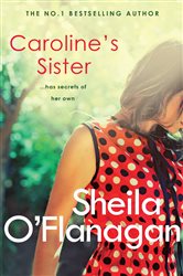 Book cover: Caroline's Sister, by Sheila O'Flanagan (preview)