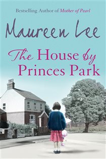 Book cover: The House By Princes Park, by Maureen Lee (preview)