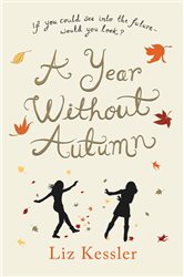 Book cover: A Year without Autumn, by Liz Kessler (preview)