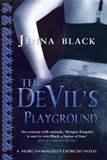 Book cover: The Devil's Playground (Book 5 of Morgan Kingsley Exorcist) by Jenna Black (preview)