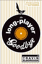 Book cover: The Long-Player Goodbye, by Travis Elborough (preview)
