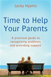 Book cover: Time To Help Your Parents, by Jacky Hyams (preview)
