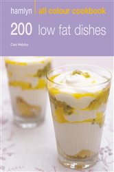 Book cover: Hamlyn All Colour Cookery: 200 Low Fat Dishes, by Cara Hobday (preview)