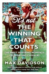 Book cover: It's Not The Winning That Counts, by Max Davidson (preview)
