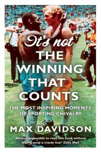 Book cover: It's Not The Winning That Counts, by Max Davidson (preview)