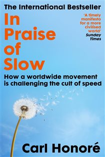 Book cover: In Praise of Slow, by Carl Honore (preview)