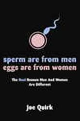 Book cover: Sperm Are From Men, Eggs Are From Women, by Joe Quirk (preview)