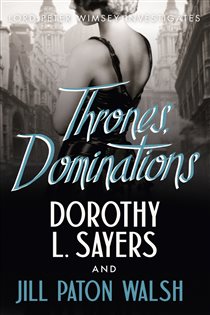 Book cover: Thrones, Dominations, by Dorothy L Sayers (preview)
