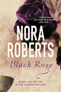 Book cover: Black Rose (Book 2 of In the Garden Trilogy) by Nora Roberts (preview)
