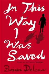 Book cover: In This Way I Was Saved, by Brian Deleeuw (preview)