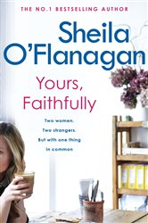 Book cover: Yours, Faithfully, by Sheila O'Flanagan (preview)