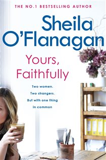 Book cover: Yours, Faithfully, by Sheila O'Flanagan (preview)