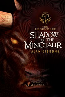 Book cover: The Legendeer: Shadow Of The Minotaur, by Alan Gibbons (preview)