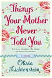 Book cover: Things Your Mother Never Told You, by Olivia Lichtenstein (preview)