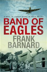 Book cover: Band of Eagles, by Frank Barnard (preview)