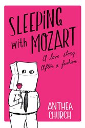 Book cover: Sleeping With Mozart, by Anthea Church (preview)