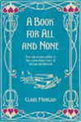 Book cover: A Book for All and None, by Clare Morgan (preview)