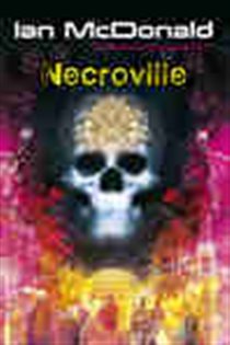 Book cover: Necroville, by Ian McDonald (preview)