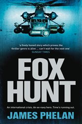 Book cover: Fox Hunt (Book 1 of A Lachlan Fox Thriller) by James Phelan (preview)