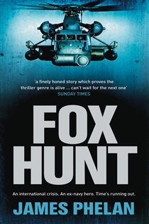 Book cover: Fox Hunt (Book 1 of A Lachlan Fox Thriller) by James Phelan (preview)