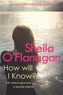 Book cover: How Will I Know?, by Sheila O'Flanagan (preview)