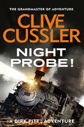 Book cover: Night Probe! (Book 6 of Dirk Pitt Adventures) by Clive Cussler (preview)