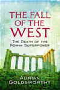 Book cover: The Fall of the West, by Adrian Goldsworthy (preview)