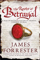 Book cover: The Roots of Betrayal, by James Forrester (preview)