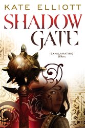 Book cover: Shadow Gate (Book 2 of Crossroads) by Kate Elliott (preview)