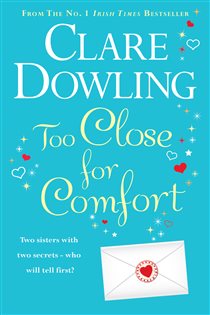 Book cover: Too Close For Comfort, by Clare Dowling (preview)