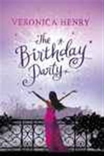 Book cover: The Birthday Party, by Veronica Henry (preview)