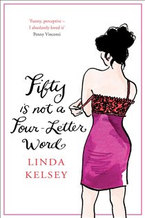 Book cover: Fifty is Not a Four-Letter Word, by Linda Kelsey (preview)