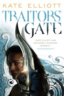Book cover: Traitors' Gate, by Kate Elliott (preview)