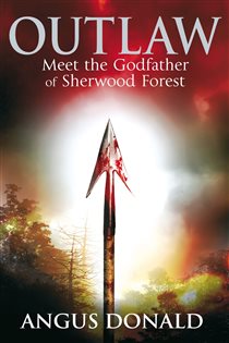 Book cover: Outlaw (Book 1 of Outlaw Chronicles) by Angus Donald (preview)