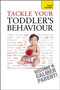 Book cover: Tackle Your Toddler's Behaviour: Teach Yourself, by Kelly Beswick (preview)