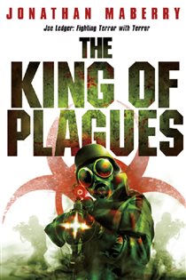 Book cover: The King of Plagues, by Jonathan Maberry (preview)