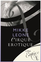 Book cover: Cirque Erotique, by Mikke Leone (preview)